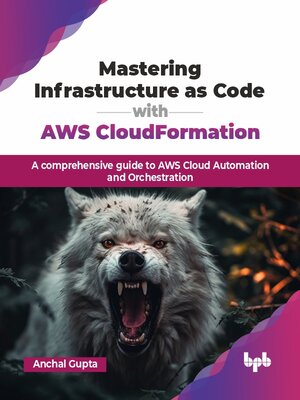 cover image of Mastering Infrastructure as Code with AWS CloudFormation
